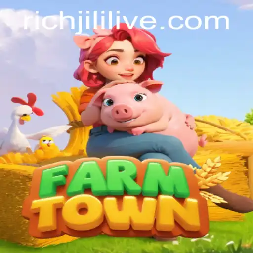 Exploring FarmTown: The RichJili Adventure